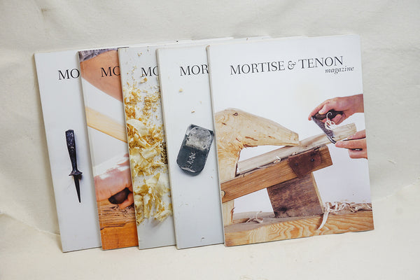 5 ISSUES OF MORTISE & TENON MAGAZINE