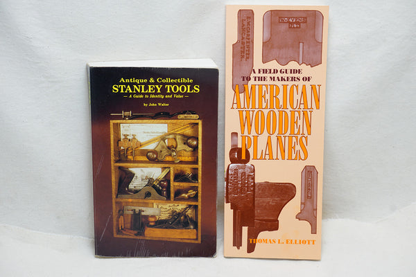 WALTER'S STANLEY TOOL GUIDE and ELLIOT'S AMERICAN WOODEN PLANES